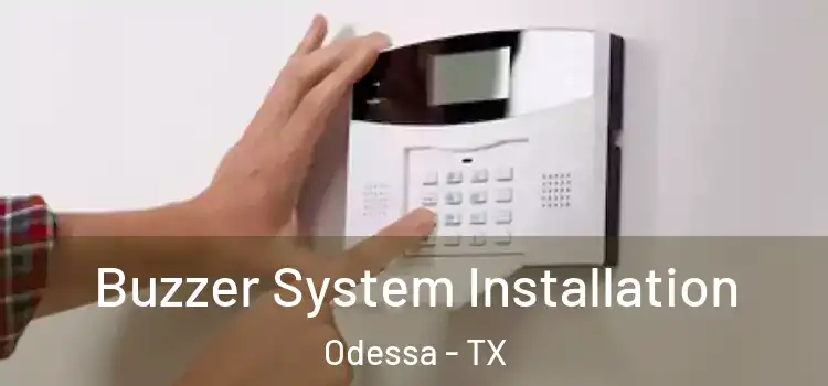  Buzzer System Installation Odessa - TX
