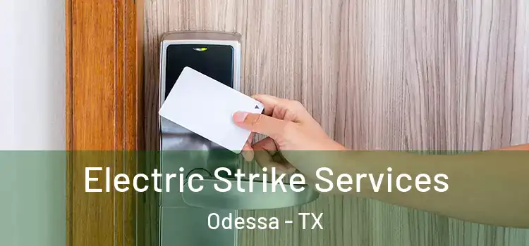 Electric Strike Services Odessa - TX