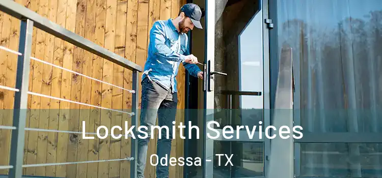 Locksmith Services Odessa - TX