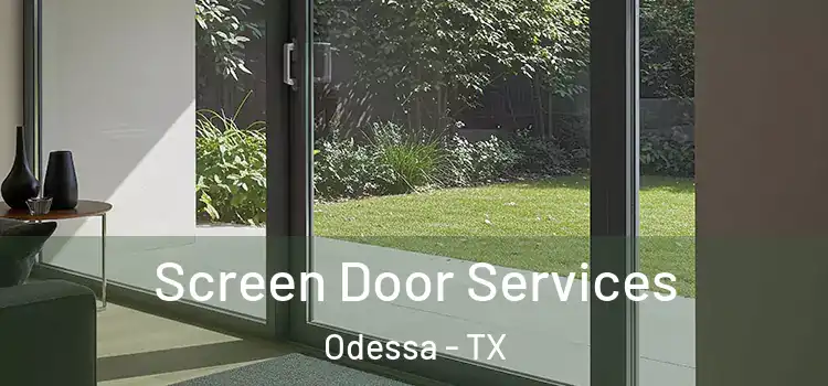 Screen Door Services Odessa - TX