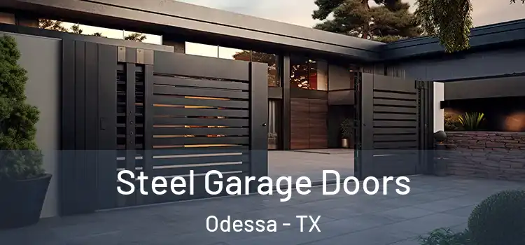 Steel Garage Doors Odessa - TX